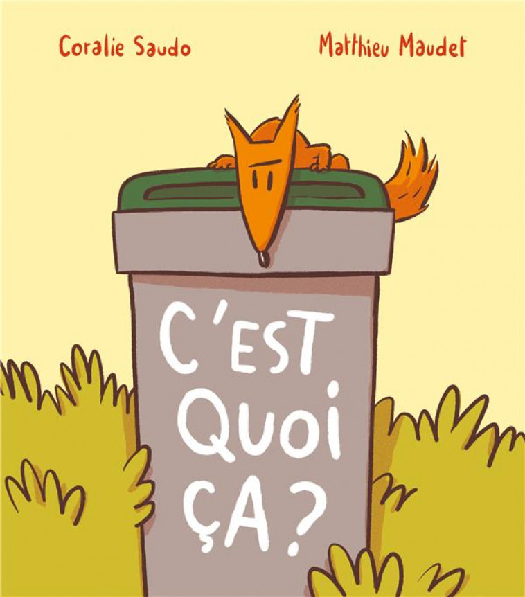 C'EST QUOI CA ? - MAUDET/SAUDO - EDL