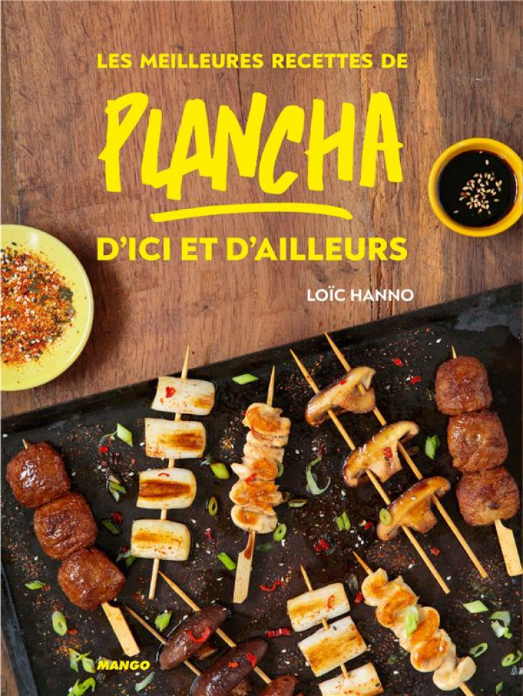 LES MEILLEURES RECETTES DE PLANCHA D'ICI ET D'AILLEURS - HANNO/CHEMIN - MANGO