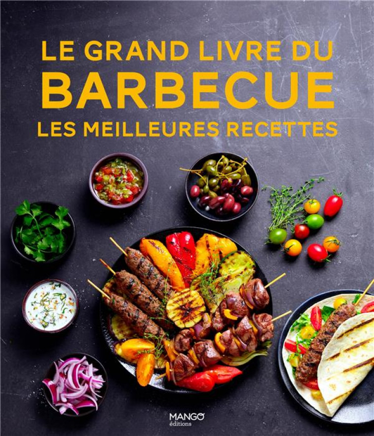 LE GRAND LIVRE DU BARBECUE - COLLECTIF - MANGO