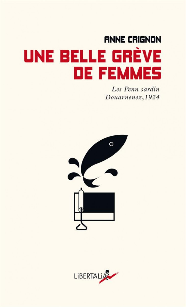 UNE BELLE GREVE DE FEMMES - CRIGNON ANNE - LIBERTALIA