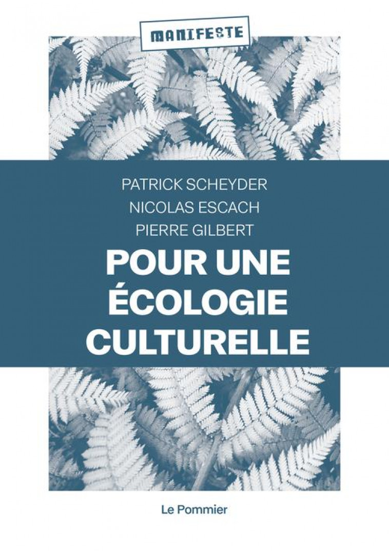 POUR UNE ECOLOGIE CULTURELLE - SCHEYDER/ESCACH - POMMIER