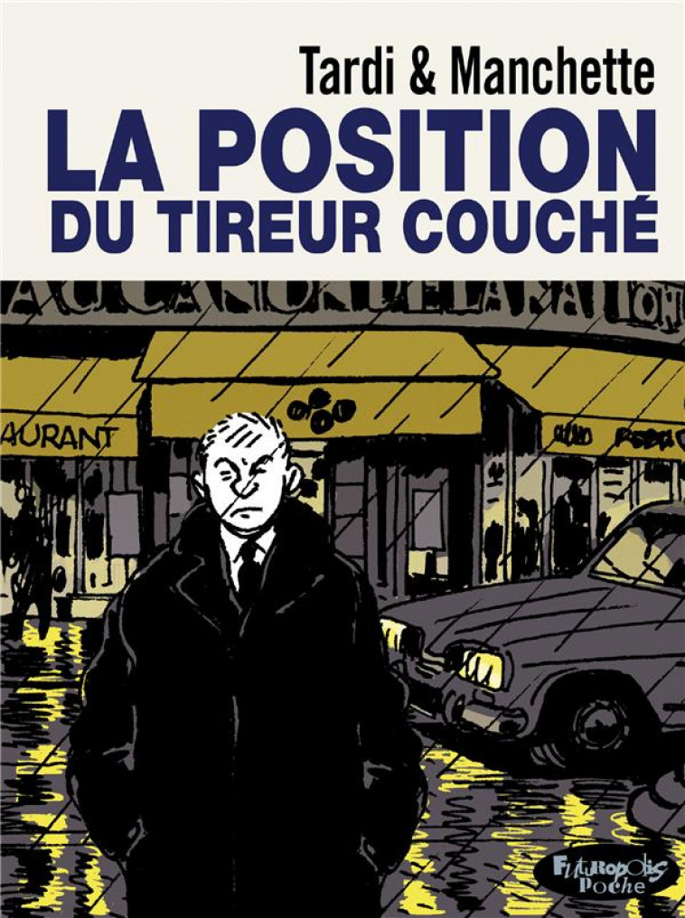 LA POSITION DU TIREUR COUCHE - TARDI/MANCHETTE - GALLISOL