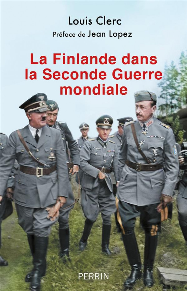 LA FINLANDE DANS LA SECONDE GUERRE MONDIALE - CLERC LOUIS - PERRIN