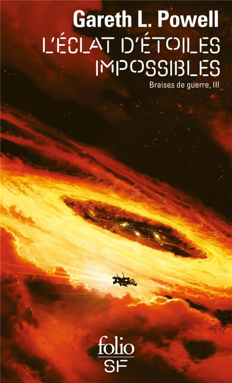 L'ECLAT D'ETOILES IMPOSSIBLES VOL III BRAISES DE GUERRE - POWELL GARETH L. - GALLIMARD