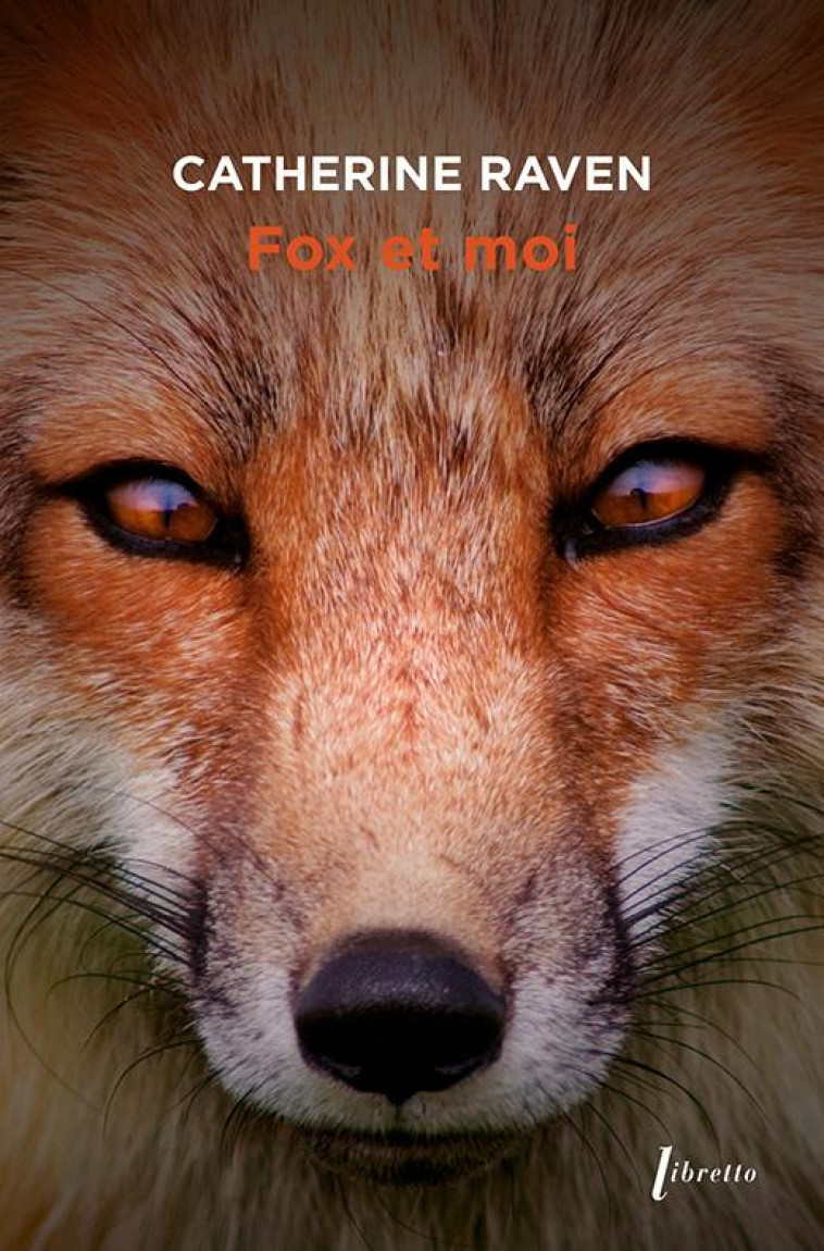 FOX ET MOI - RAVEN CATHERINE - LIBRETTO
