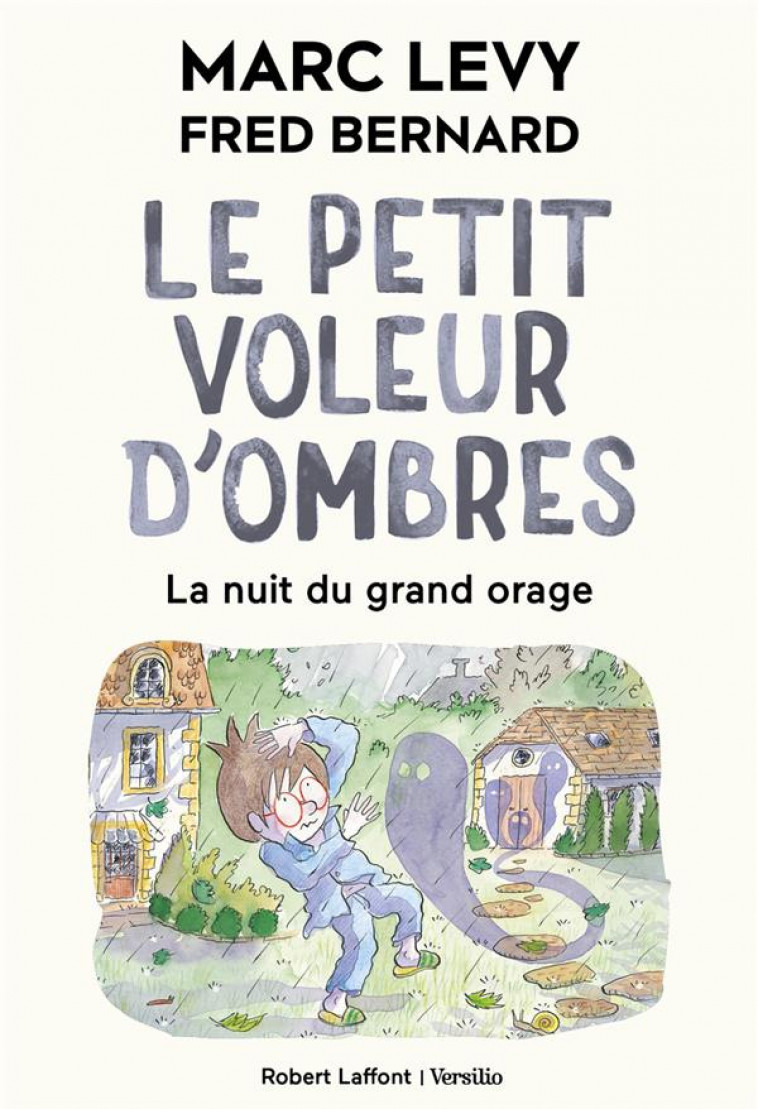 LE PETIT VOLEUR D'OMBRES - TOME 6 LA NUIT DU GRAND ORAGE - LEVY/BERNARD - ROBERT LAFFONT