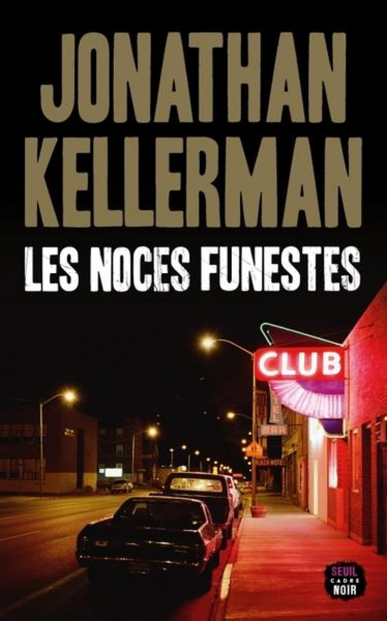 LES NOCES FUNESTES - KELLERMAN JONATHAN - SEUIL