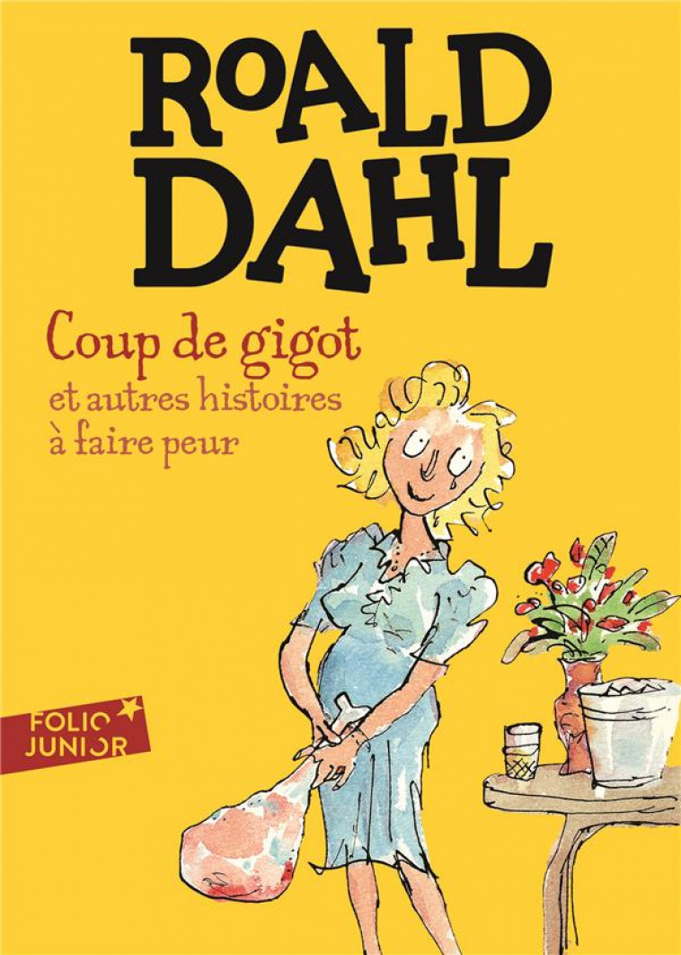 COUP DE GIGOT ET AUTRES HISTOIRES A FAIRE PEUR - DAHL ROALD - GALLIMARD