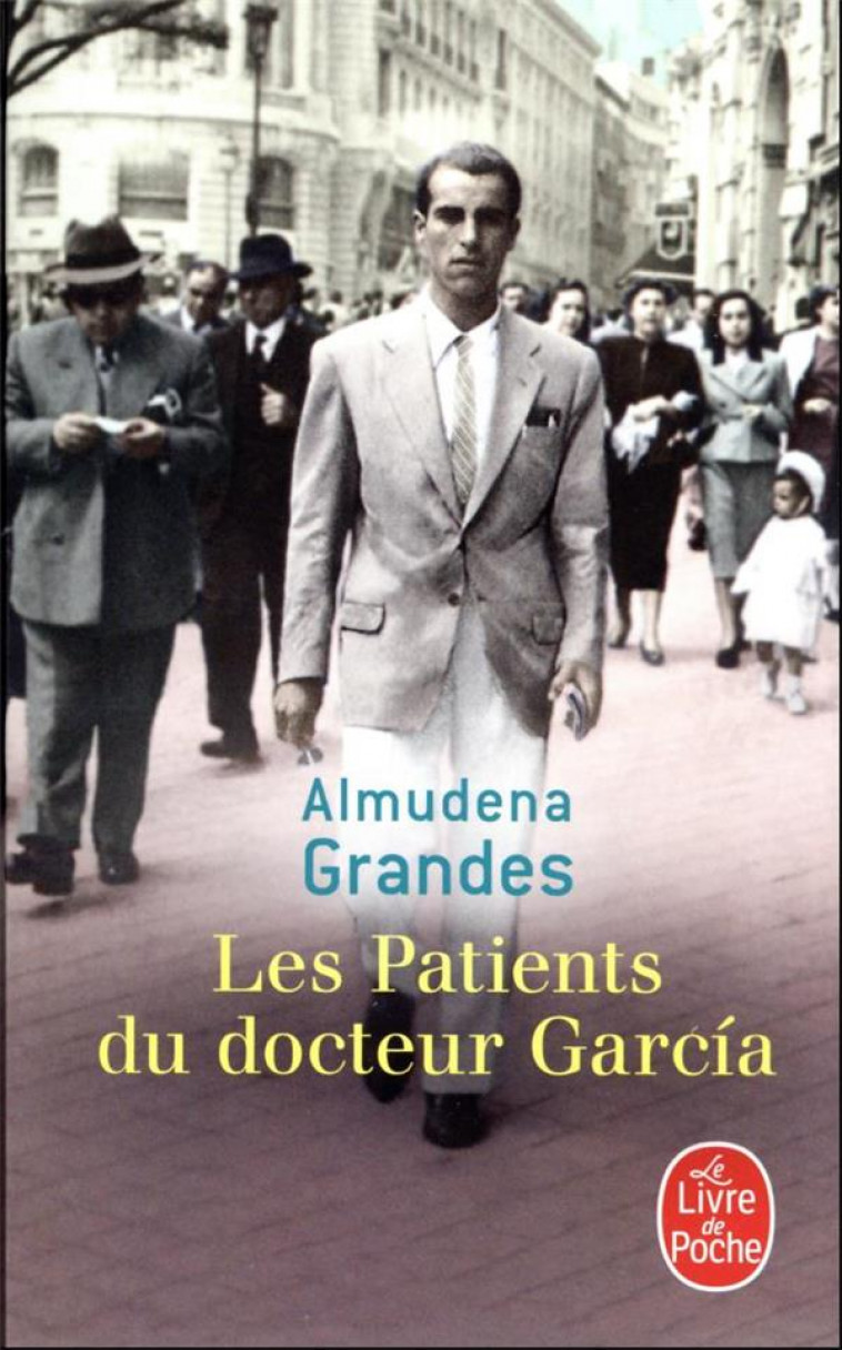 LES PATIENTS DU DOCTEUR GARCIA - GRANDES ALMUDENA - LGF/Livre de Poche