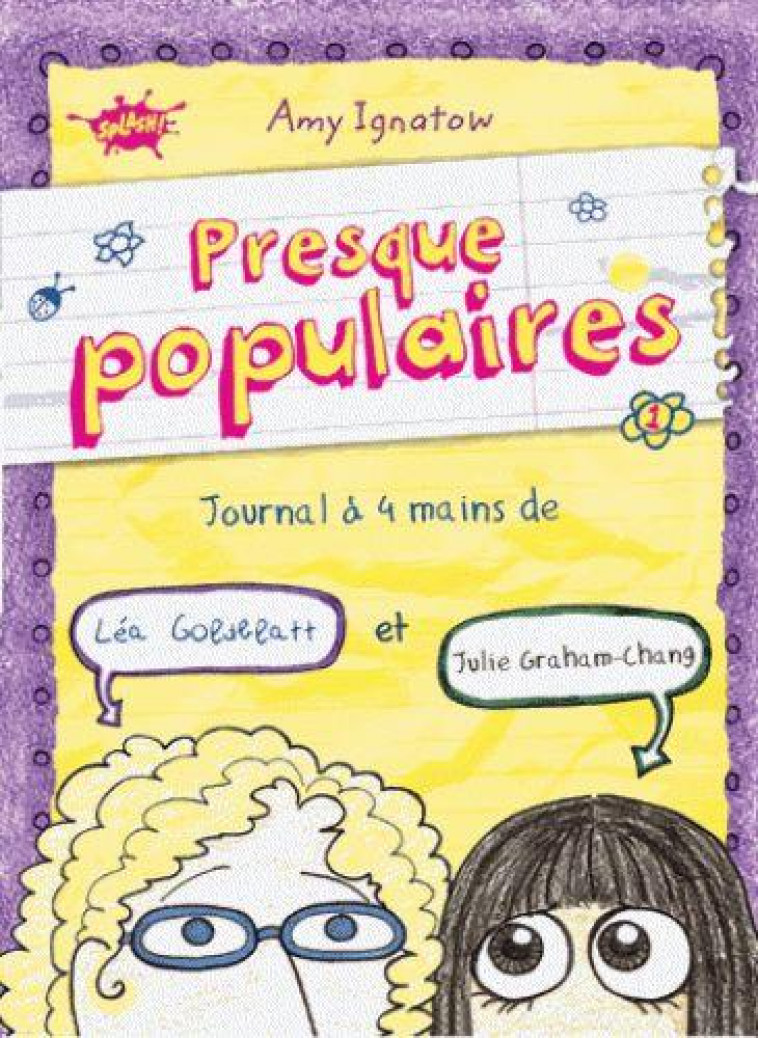 PRESQUE POPULAIRES - TOME 1 JOURNAL A 4 MAINS DE LEA GOLDBLATT ET JULIE GRAHAM-CHANG - VOL01 - IGNATOW AMY - Splash !