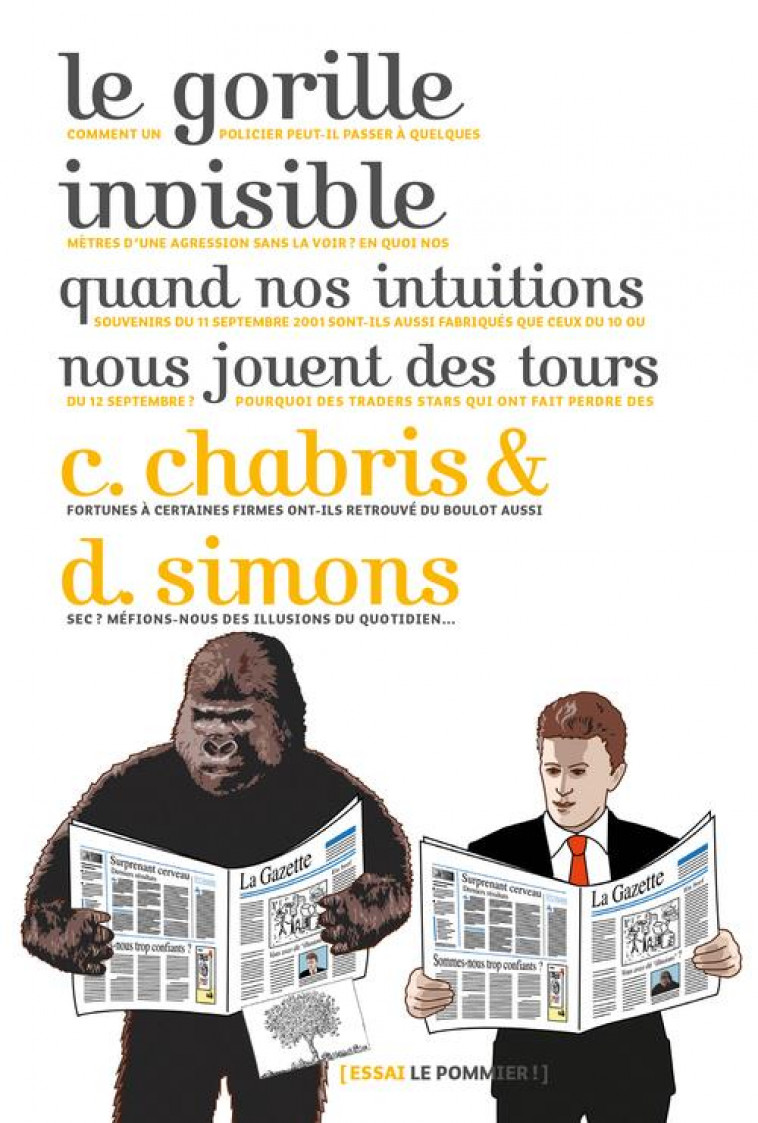 LE GORILLE INVISIBLE  -  QUAND NOS INTUITIONS NOUS JOUENT DES TOURS - Simons Daniel J. - le Pommier