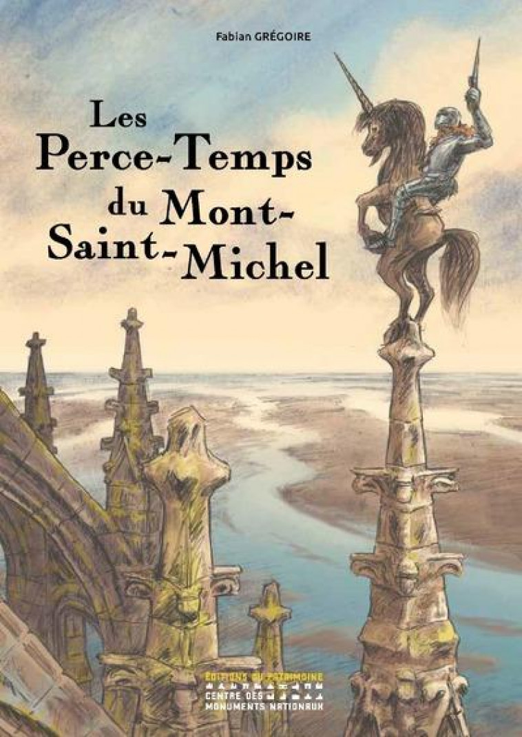 LES PERCE-TEMPS DU MONT-SAINT-MICHEL - GREGOIRE FABIAN - PATRIMOINE