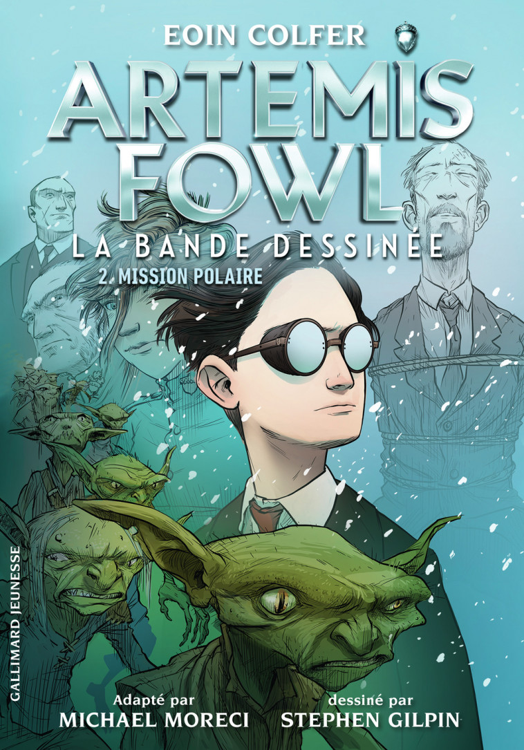 ARTEMIS FOWL - VOL02 - LA BANDE DESSINEE-MISSION POLAIRE - Eoin Colfer, Stephen Gilpin, Jean-François Ménard, Olivier Perez, Julie Lopez - GALLIMARD JEUNE