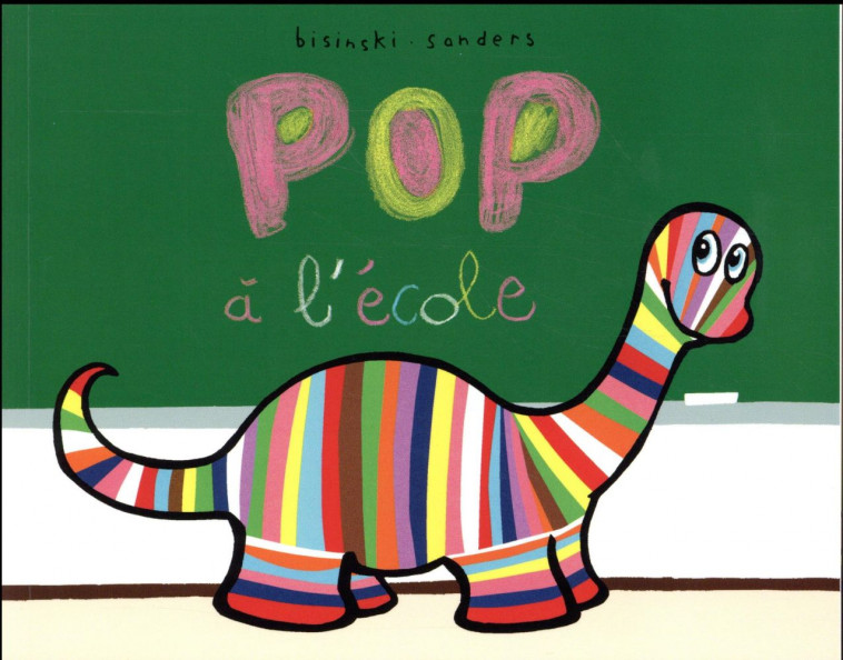 POP A L'ECOLE - SANDERS/BISINSKI - Ecole des loisirs