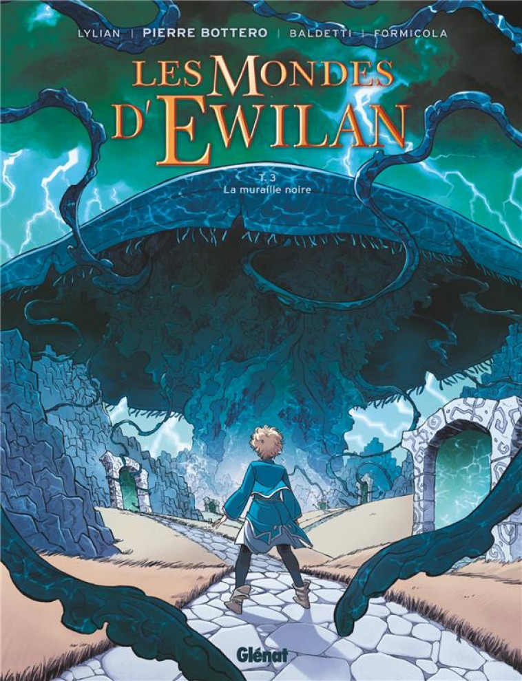 LES MONDES D'EWILAN - TOME 03 - LA MURAILLE NOIRE - LYLIAN/BALDETTI - GLENAT