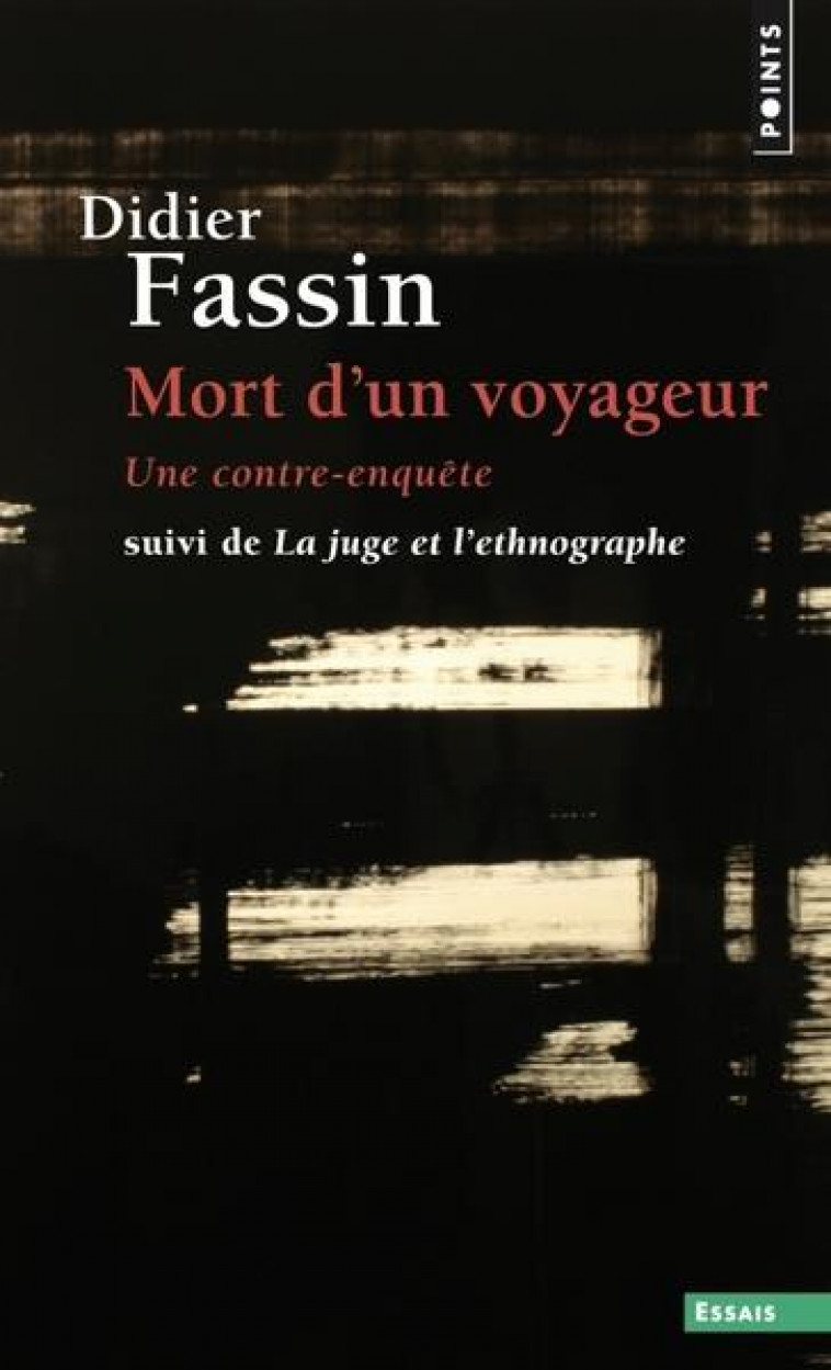 MORT D-UN VOYAGEUR - UNE CONTRE-ENQUETE - FASSIN DIDIER - POINTS