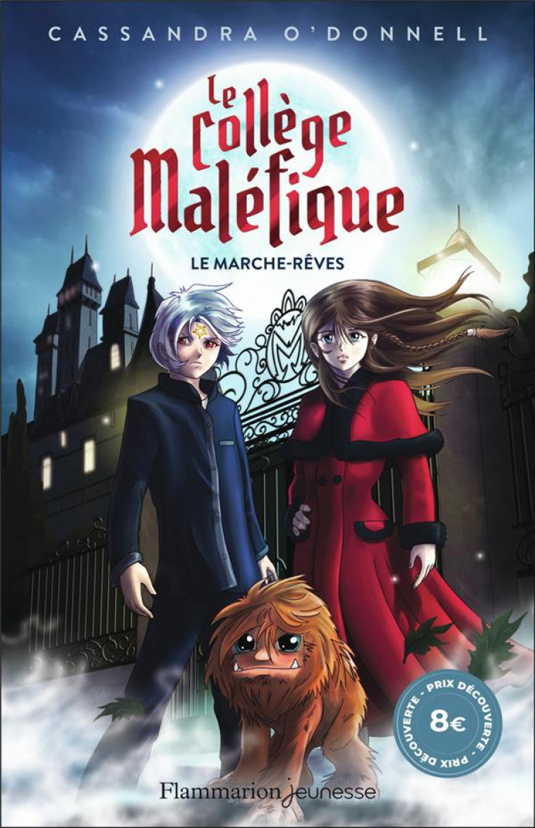 LE COLLEGE MALEFIQUE - VOL01 - PRIX DECOUVERTE-LE MARCHE-REVES - O'DONNELL CASSANDRA - FLAMMARION