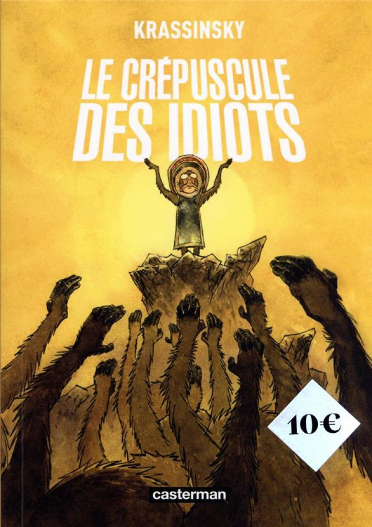 LE CREPUSCULE DES IDIOTS - OP ROMAN GRAPHIQUE - KRASSINSKY - CASTERMAN