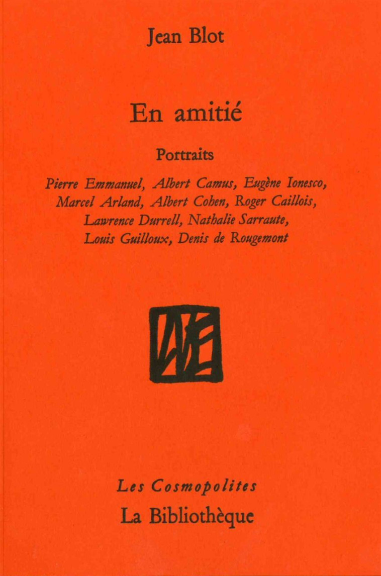 EN AMITIE - DIX PORTRAITS AFFECTUEUX - Jean Blot - BIBLIOTHEQUE