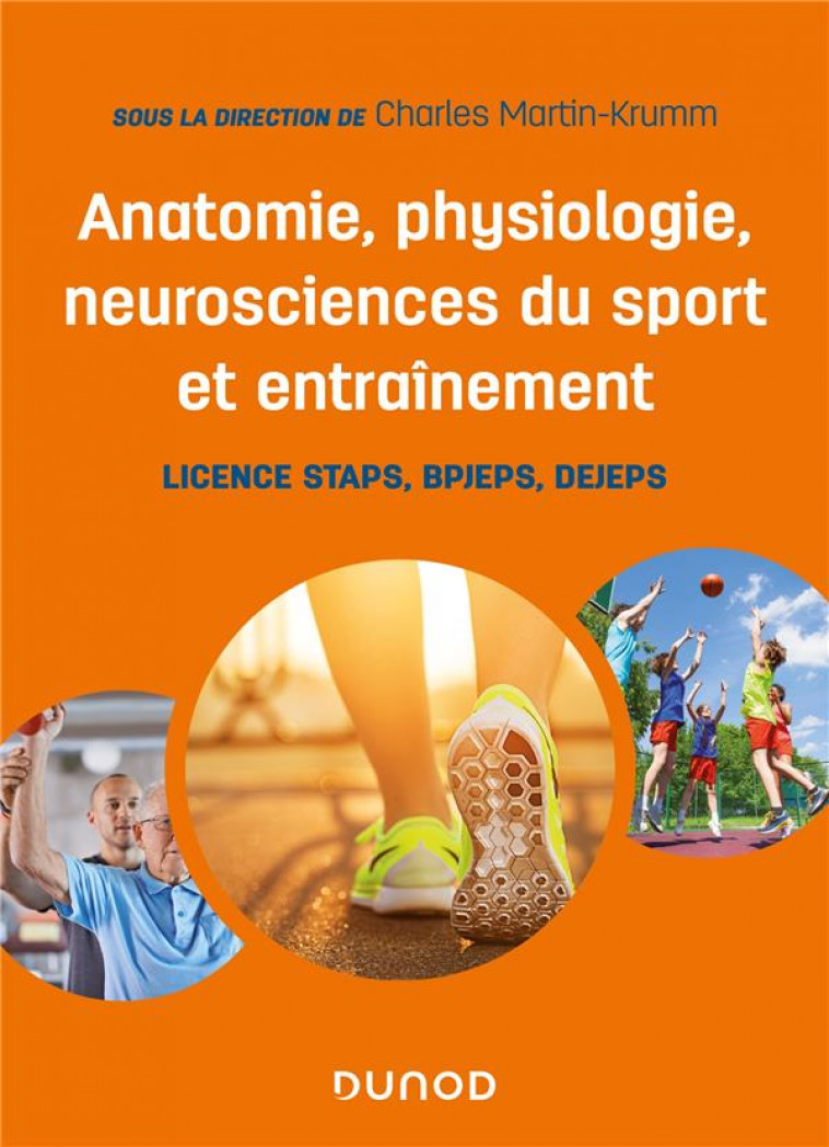 ANATOMIE, PHYSIOLOGIE, NEUROSCIENCES DU SPORT ET ENTRAINEMENT  -  LICENCE STAPS, BPJEPS, DEJEPS - MARTIN-KRUMM/PRADET - DUNOD