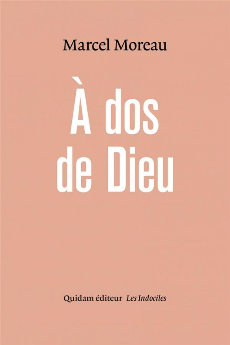 A DOS DE DIEU - MOREAU, MARCEL - QUIDAM