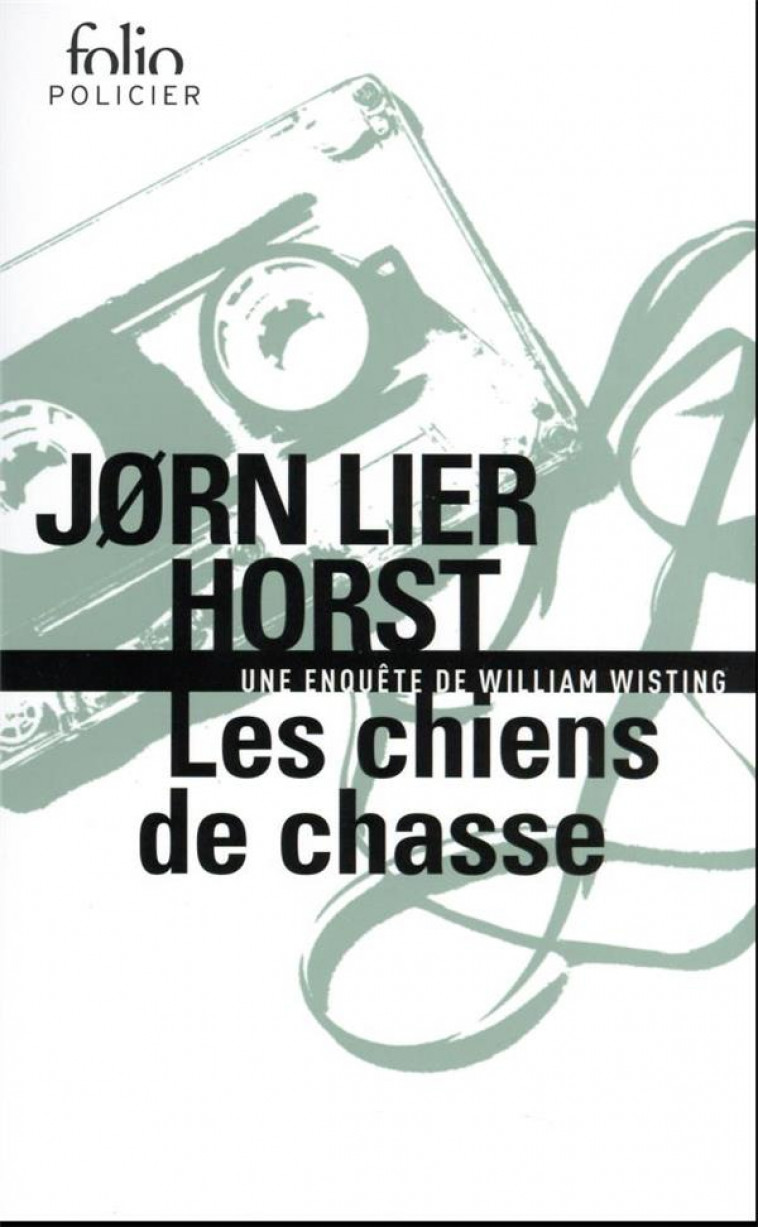 LES CHIENS DE CHASSE - UNE ENQUETE DE WILLIAM WISTING - HORST JORN LIER - GALLIMARD