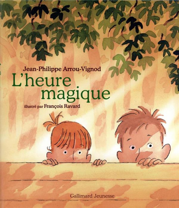 L'HEURE MAGIQUE - ARROU-VIGNOD/RAVARD - GALLIMARD