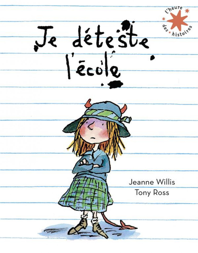 JE DETESTE L'ECOLE - WILLIS/ROSS - GALLIMARD