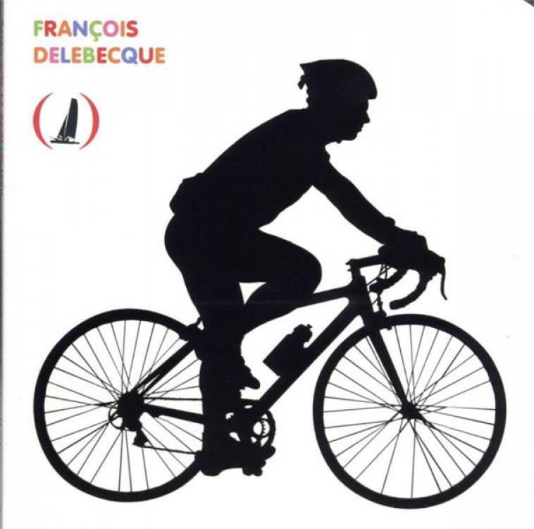 IMAGIER QUI ROULE, QUI GLISSE ET QUI VOLE - DELEBECQUE FRANCOIS - GRANDES PERSONN