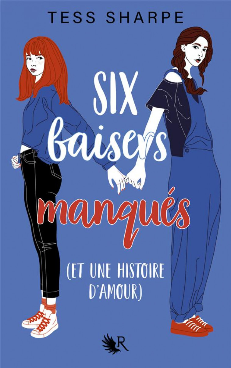 SIX BAISERS MANQUES (ET UNE HISTOIRE D'AMOUR) - SHARPE TESS - ROBERT LAFFONT