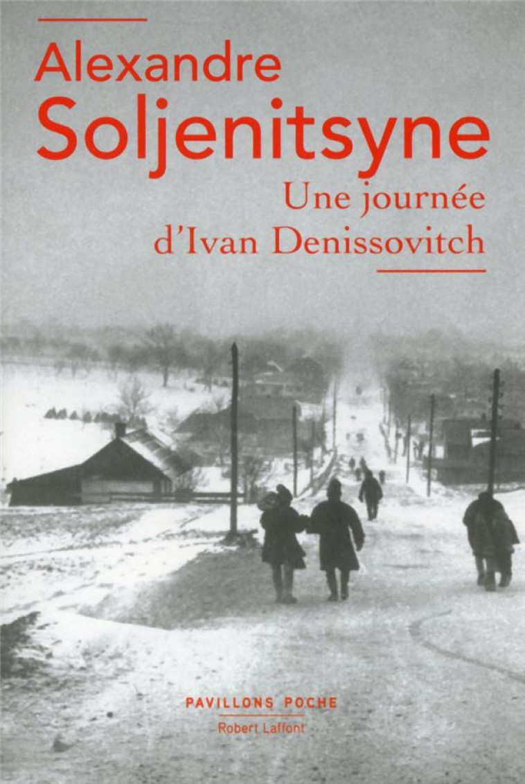 UNE JOURNEE D'IVAN DENISSOVITCH - Soljenitsyne Alexandre - R. Laffont