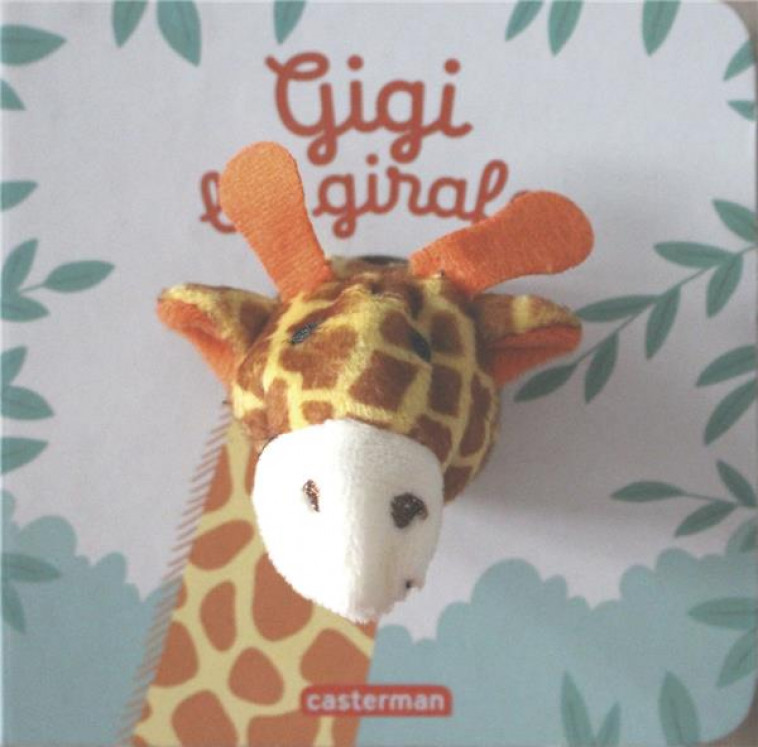 LES BEBETES - T59 - GIGI LA GIRAFE - CHETAUD - Casterman