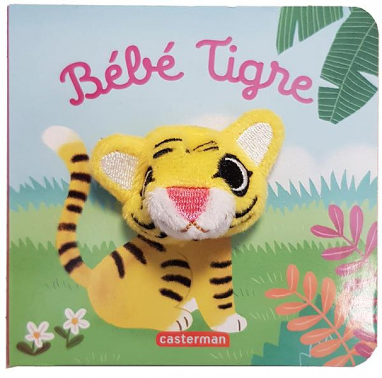 LES BEBETES - T91 - BEBE TIGRE - HUANG - CASTERMAN