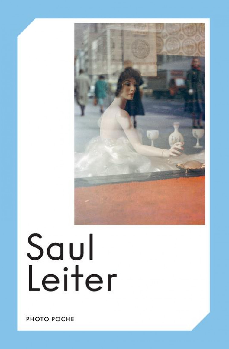 SAUL LEITER (NE) - PHOTO POCHE N  113 - LEITER/KOZLOFF - ACTES SUD