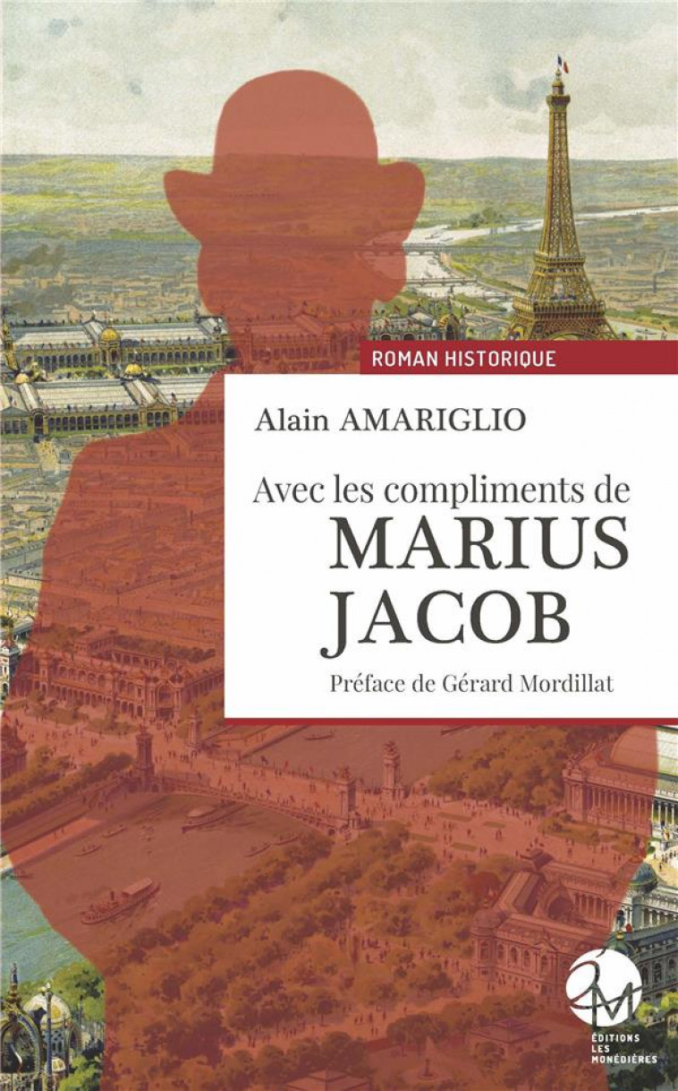 AVEC LES COMPLIMENTS DE MARIUS JACOB - AMARIGLIO, ALAIN  - LES MONEDIERES