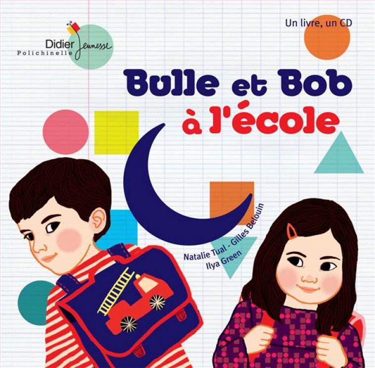 BULLE ET BOB - T02 - BULLE ET BOB A L'ECOLE - TUAL/BELOUIN/GREEN - Didier Jeunesse