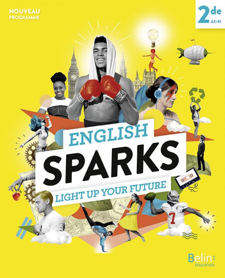 ENGLISH SPARKS, ANGLAIS 2DE  -  MANUEL ELEVE (EDITION 2019) - DAHM, REBECCA - BELIN