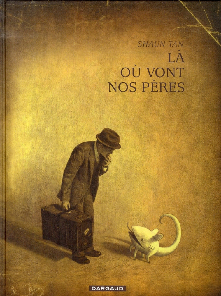 LA OU VONT NOS PERES  - TOME 0 - LA OU VONT NOS PERES - TAN - DARGAUD