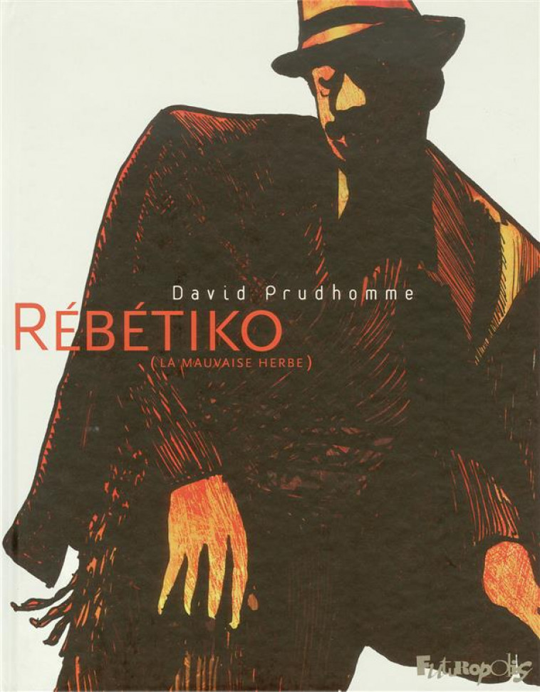 REBETIKO - (LA MAUVAISE HERBE) - PRUDHOMME DAVID - GALLISOL