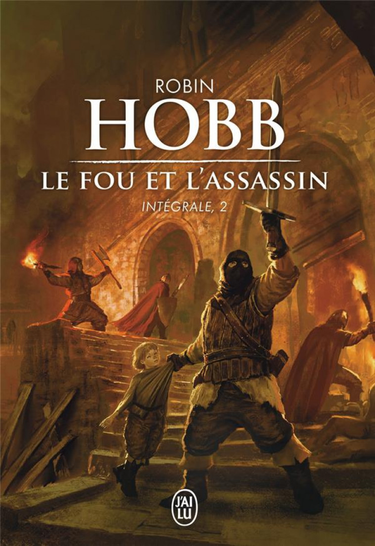 LE FOU ET L'ASSASSIN - INTEGRALE, 2 - HOBB ROBIN - J'AI LU