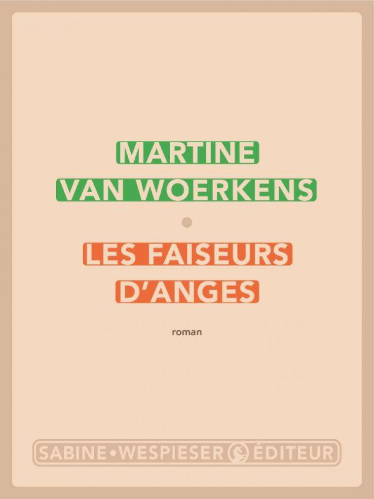 LES FAISEURS D'ANGES - VAN WOERKENS, MARTINE - SABINE WESPIESE