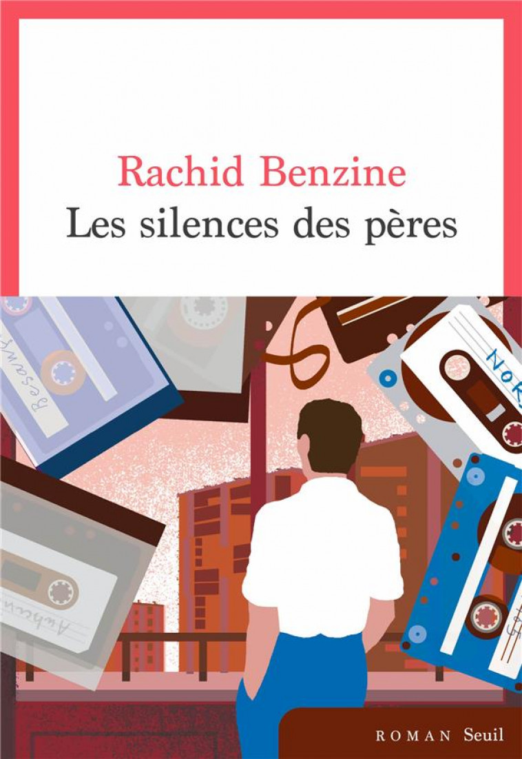 LES SILENCES DES PERES - BENZINE, RACHID  - SEUIL