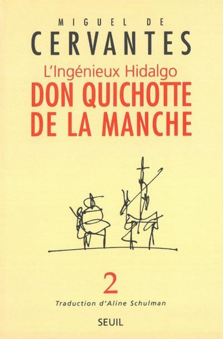 L'INGENIEUX HIDALGO DON QUICHOTTE DE LA MANCHE T.2 - CERVANTES MIGUEL DE - SEUIL