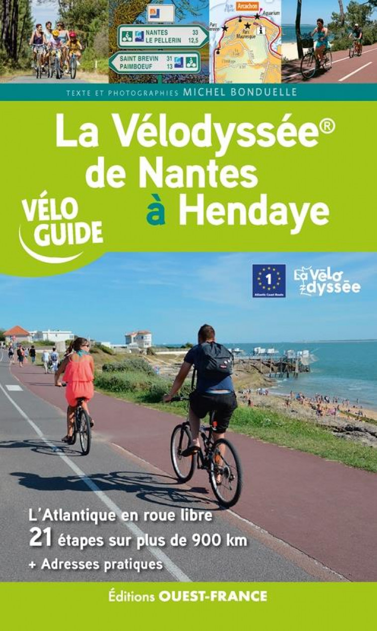 LA VELODYSSEE : DE NANTES A HENDAYE - BONDUELLE, MICHEL - OUEST FRANCE