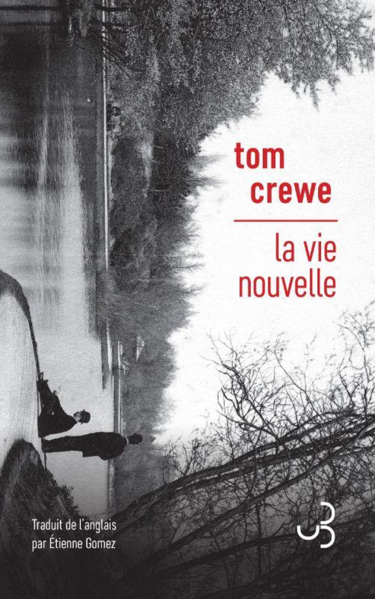 LA VIE NOUVELLE - CREWE, TOM - BOURGOIS