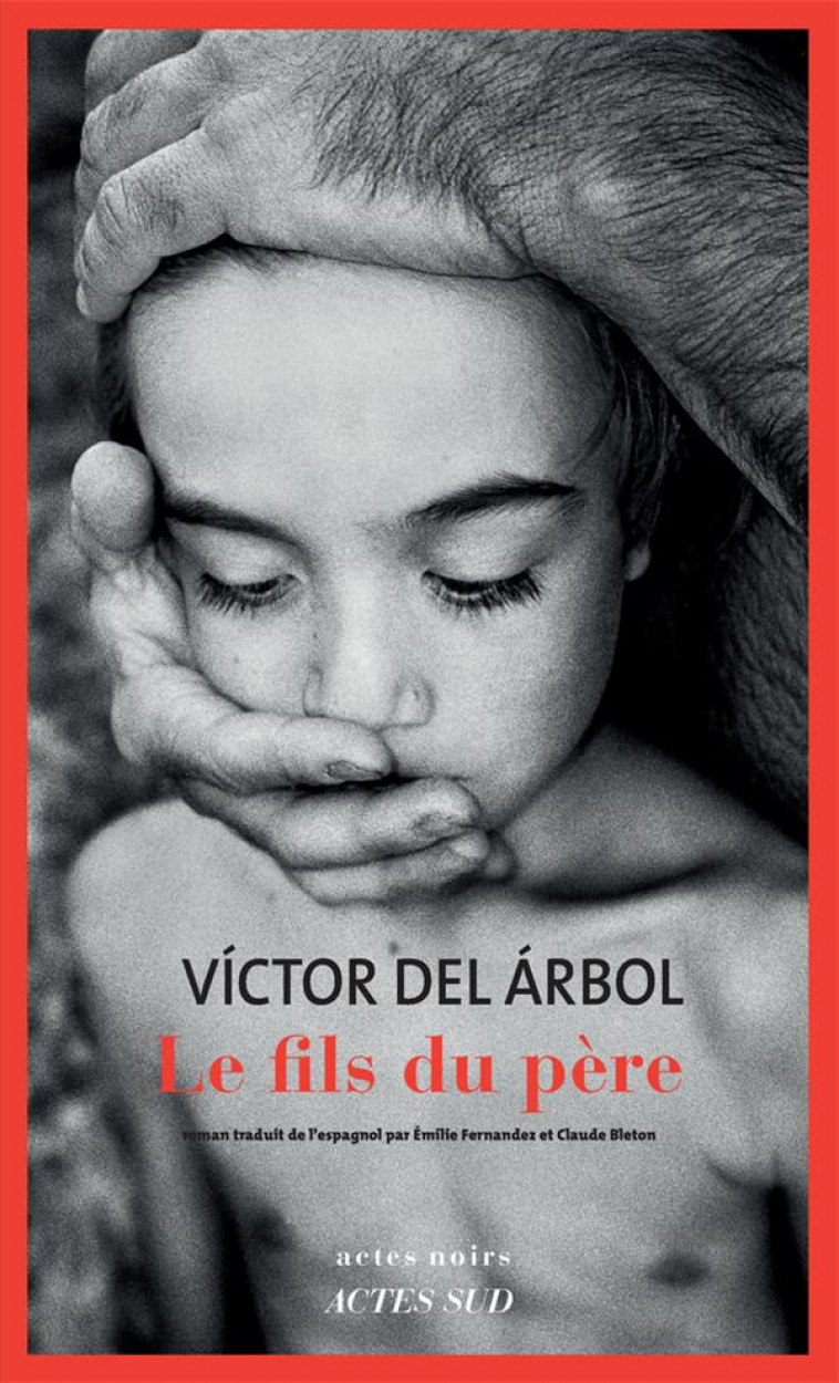 LE FILS DU PERE - DEL ARBOL, VICTOR - ACTES SUD