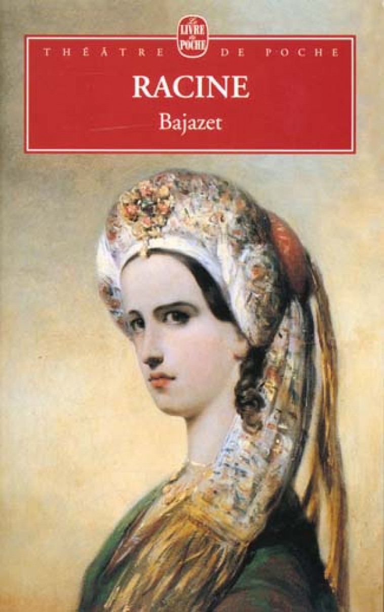 BAJAZET - RACINE JEAN - LGF/Livre de Poche