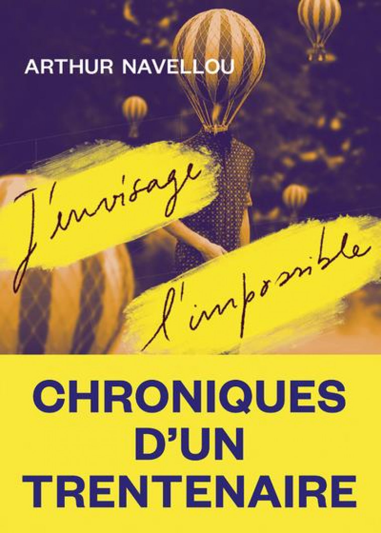 J'ENVISAGE L'IMPOSSIBLE - NAVELLOU ARTHUR - ICONOCLASTE