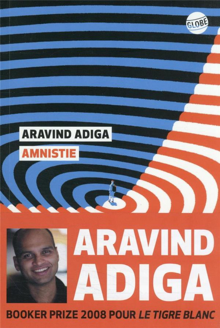 AMNISTIE - ADIGA ARAVIND - EDITEUR GLOBE