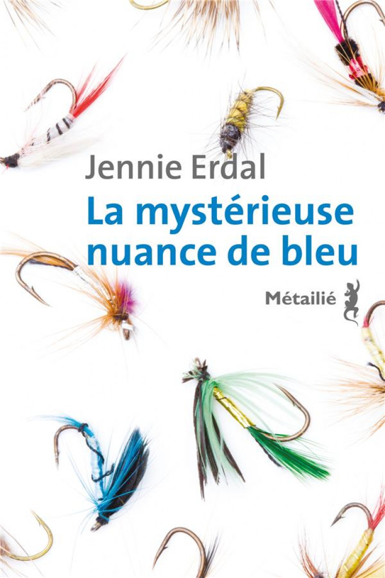 LA MYSTERIEUSE NUANCE DE BLEU - ERDAL JENNIE - METAILIE